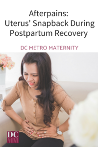 Afterpains are your uterus healing in the postpartum period. Doula in Waldorf, Bethesda, Rockville, Clinton, Takoma Park, Alexandria, Baltimore, Towson