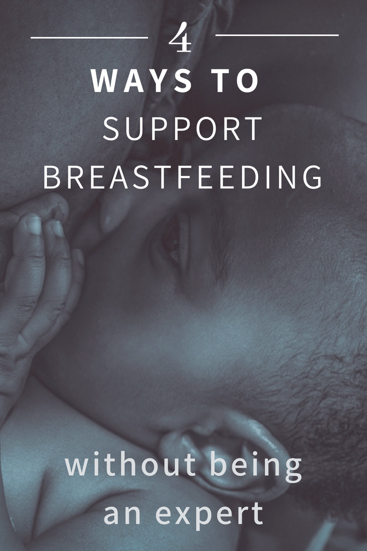 You can support breastfeeding without being a doula, lactation consultant or having breastfed. Tips for families in DC, MD and VA