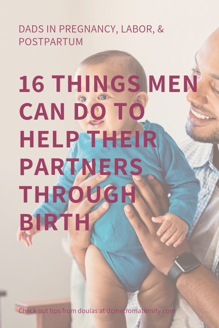 list from doula in dc, md, va on how dads can help in labor, birth, postpartum 