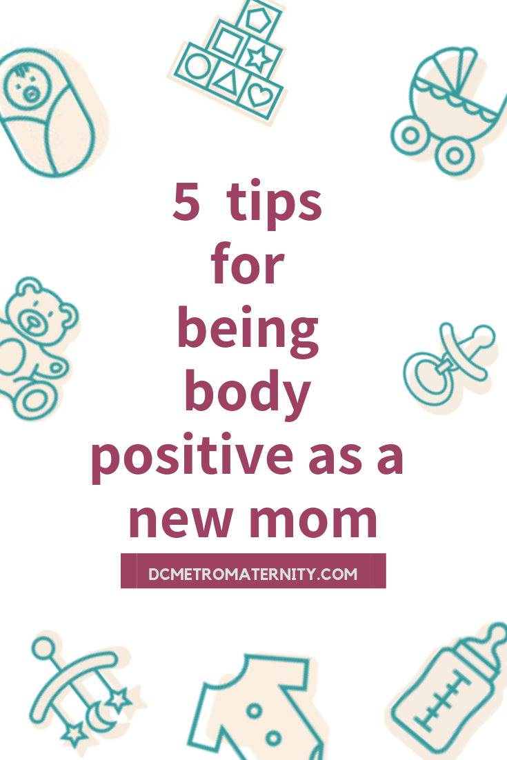 Ways to be body positive during pregnancy and early motherhood- tips from doulas in dc, alexandria, bowie, waldorf