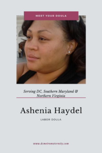 Looking for a doula (black doula) in DC, Waldorf, Clinton or Bowie? Meet Ashenia